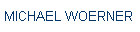 MICHAEL WOERNER